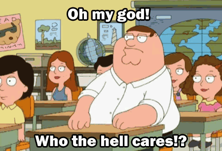 Who Cares (Family Guy) | Reaction GIFs